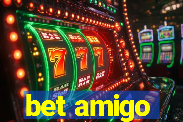 bet amigo